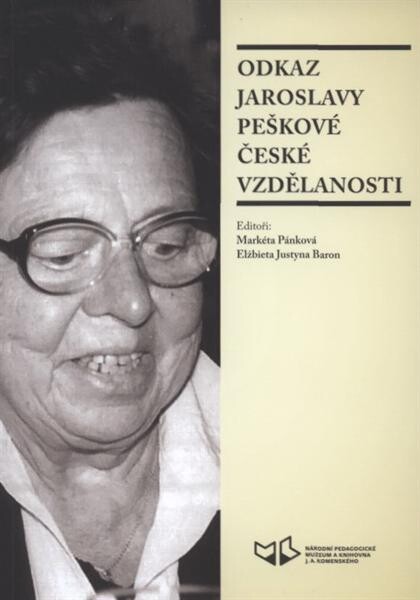 Odkaz Jaroslavy Peškové české vzdělanosti : kolektivní monografie