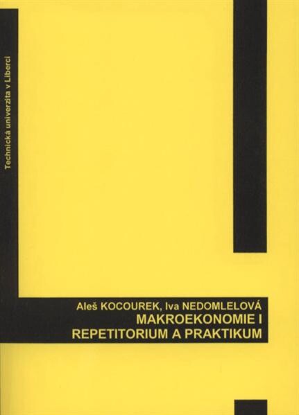 Makroekonomie I : repetitorium a praktikum