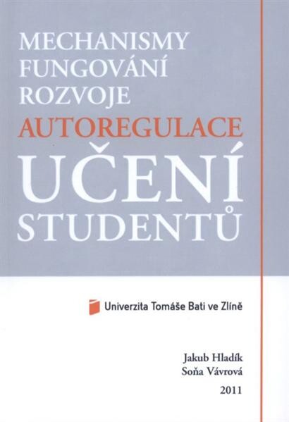 Mechanismy fungování rozvoje autoregulace učení studentů