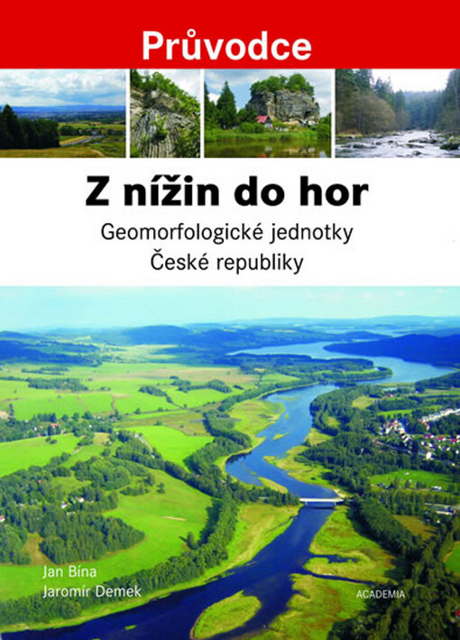 Z nížin do hor : geomorfologické jednotky České republiky