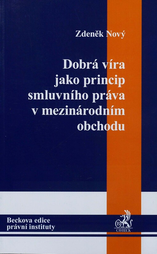Dobrá víra jako princip smluvního práva v mezinárodním obchodu