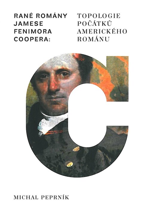 Rané romány Jamese Fenimora Coopera: topologie počátků amerického románu