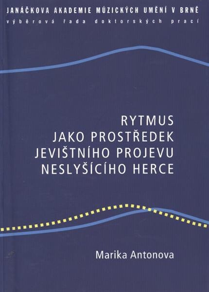 Rytmus jako prostředek jevištního projevu neslyšícího herce