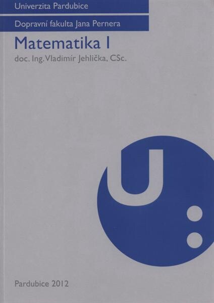 Matematika I :multimediální studijní opora (videozáznamy přednášek)