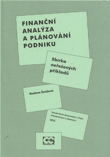 Finanční analýza a plánování podniku : sbírka neřešených příkladů