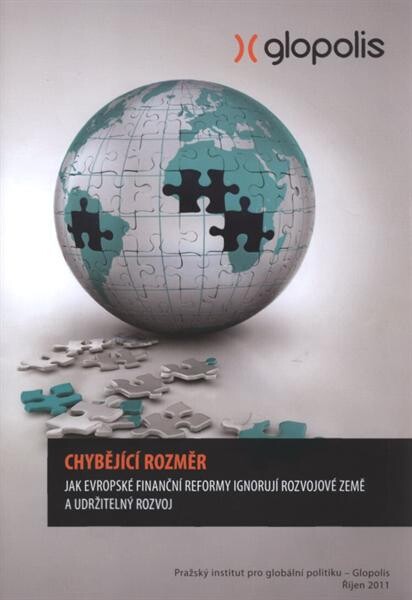 Chybějící rozměr : jak evropské finanční reformy ignorují rozvojové země a udržitelný rozvoj