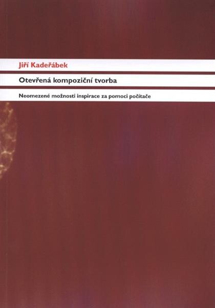 Otevřená kompoziční tvorba :neomezené možnosti inspirace za pomoci počítače