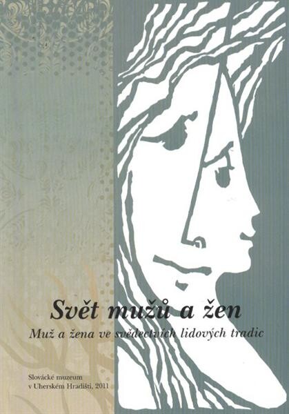 Svět mužů a žen; Muž a žena ve svědectvích lidových tradic