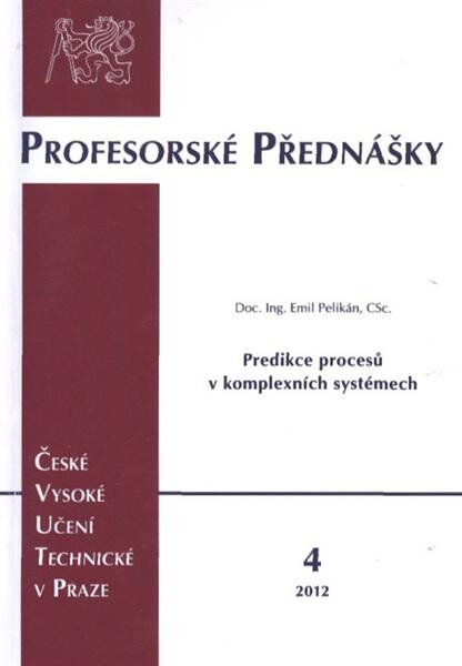 Predikce procesů v komplexních systémech = Processes forecasting in complex systems