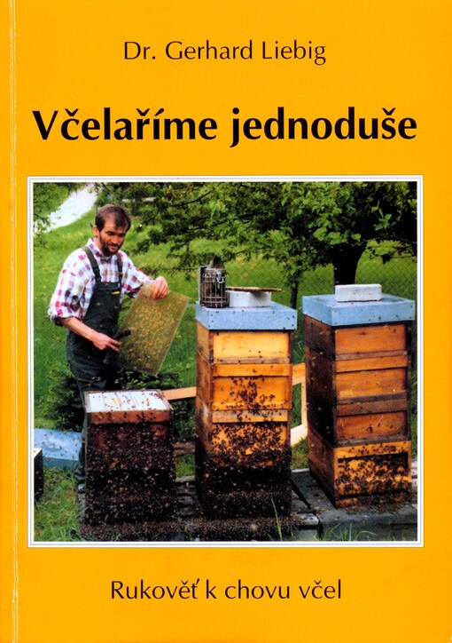 Včelaříme jednoduše : rukověť k chovu včel