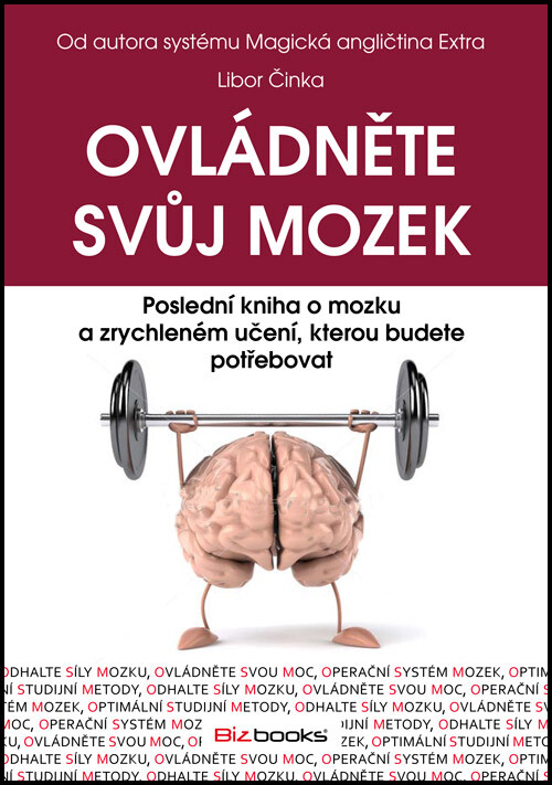 Ovládněte svůj mozek : poslední kniha o mozku a zrychleném učení, kterou budete potřebovat