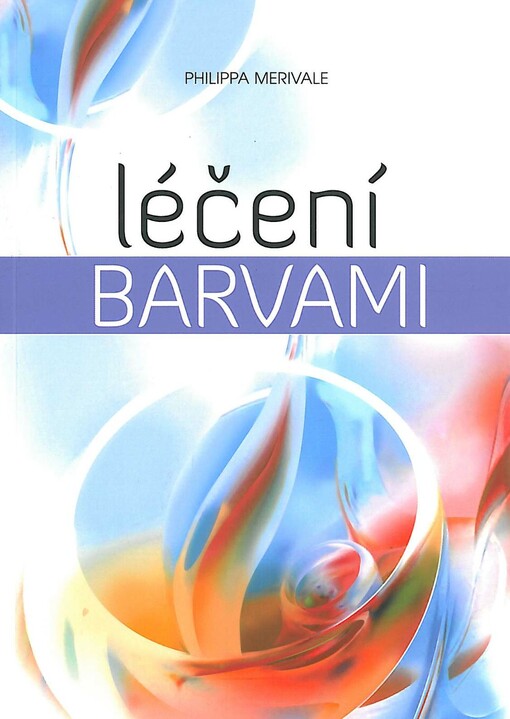 Léčení barvami : zkušenosti s Aura-Somou