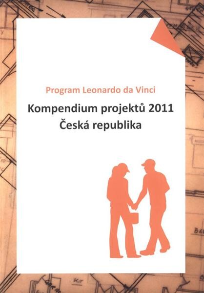 Kompendium projektů ... :program Leonardo da Vinci : Česká republika