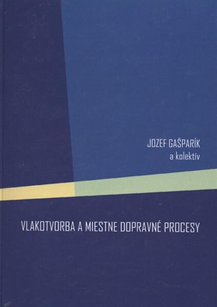 Vlakotvorba a miestne dopravné procesy