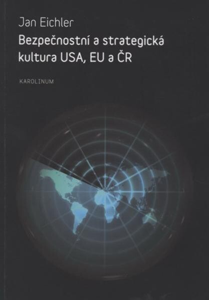 Bezpečnostní a strategická kultura USA, EU a ČR