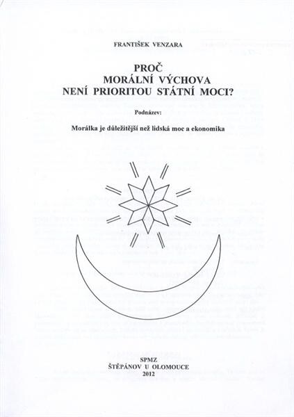 Proč morální vŽchova není prioritou státní moci? 