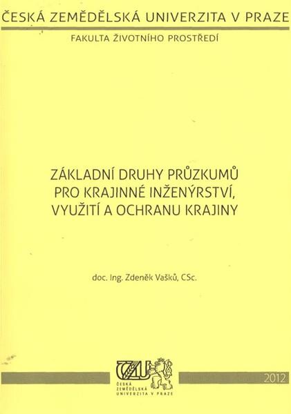 Základní druhy průzkumů pro krajinné inženýrství, využití a ochranu krajiny