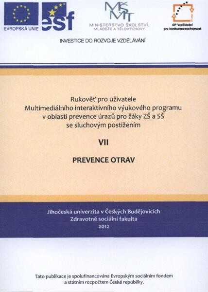 Rukověť pro uživatele Multimediálního interaktivního výukového programu v oblasti prevence úrazů pro žáky ZŠ a SŠ se sluchovým postižením. VII, Prevence otrav
