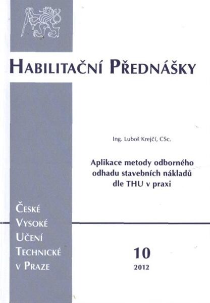 Aplikace metody odborného odhadu stavebních nákladů dle THU v praxi = The method of construction cost estimate using TEI and the application in practice