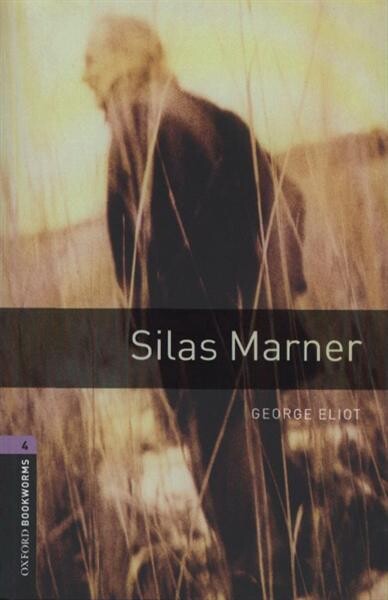 New Oxford Bookworms Library 4 Silas Marner - ELIOT, G. 
