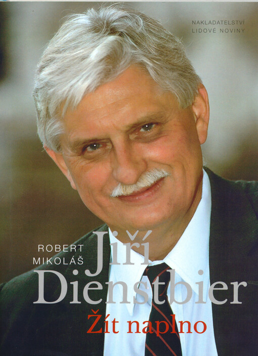 Jiří Dienstbier : žít naplno