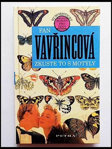 Zkuste to s motýly : Humoristický román pro ženy