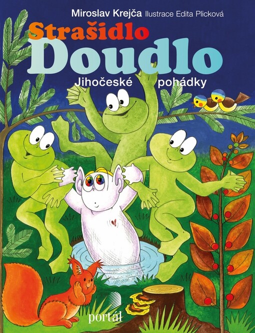 Strašidlo Doudlo : jihočeské pohádky