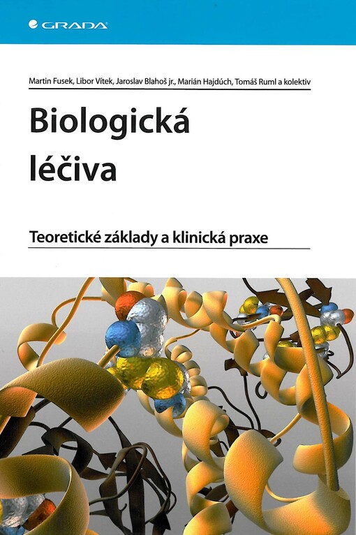 Biologická léčiva :teoretické základy a klinická praxe