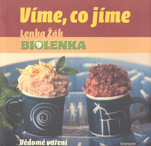 Víme, co jíme : vědomé vaření