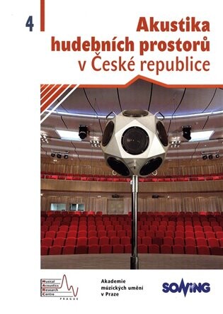 Akustika hudebních prostorů v České republice =Acoustic of music spaces in the Czech Republic, 4. díl