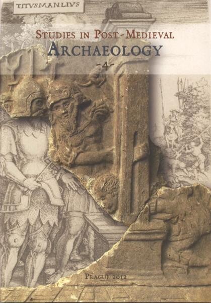 Written and iconographic sources in post-medieval archaeology = Písemné a ikonografické prameny v archeologii novověku = Schriftliche und ikonographische Quellen zur Archäologie der Neuzeit