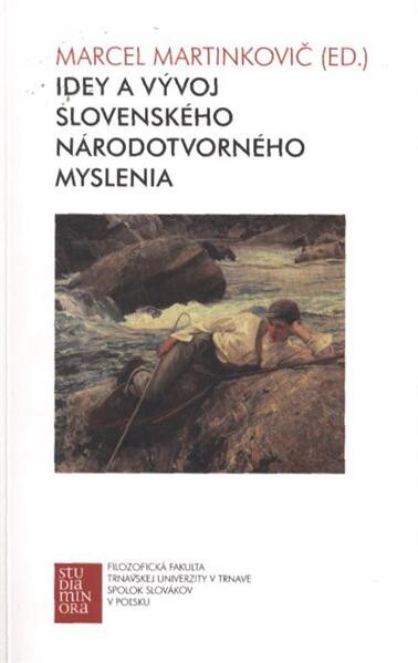 Idey a vývoj slovenského národotvorného myslenia v 19. storočí