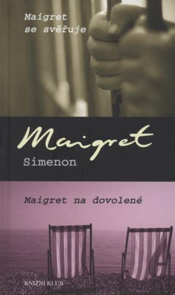 Maigret se svěřuje ; Maigret na dovolené