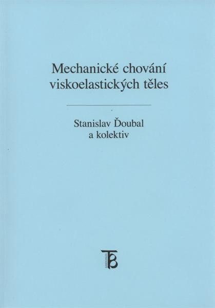 Mechanické chování viskoelastických těles