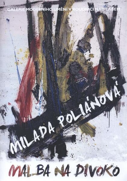 Milada Poliánová :malba na divoko