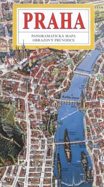 Praha panoramatická mapa a obrazový průvodce