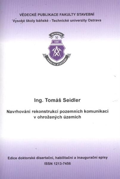 Navrhování rekonstrukcí pozemních komunikací v ohrožených územích : autoreferát k disertační práci