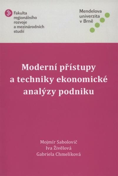 Moderní přístupy a techniky ekonomické analýzy podniku