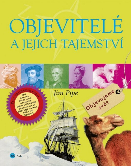 Objevitelé a jejich tajemství :objevujeme svět