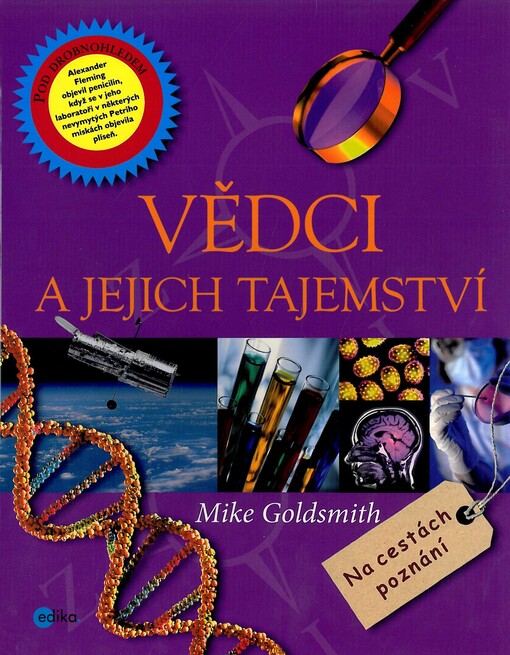 Vědci a jejich tajemství :na cestách poznání