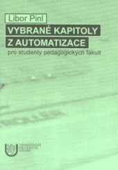 Vybrané kapitoly z automatizace pro studenty pedagogických fakult