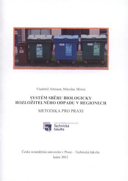 Systém sběru biologicky rozložitelného odpadu v regionech : metodika pro praxi