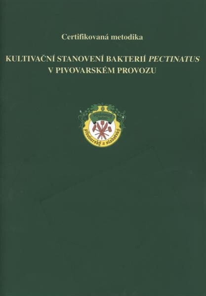 Kultivační stanovení bakterií Pectinatus v pivovarském provozu :certifikovaná metodika