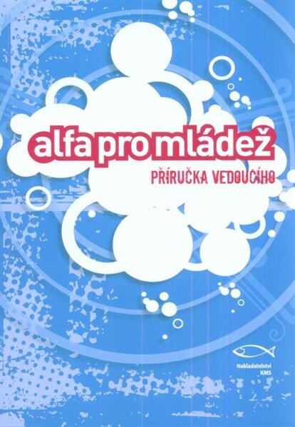 Alfa pro mládež : příručka vedoucího
