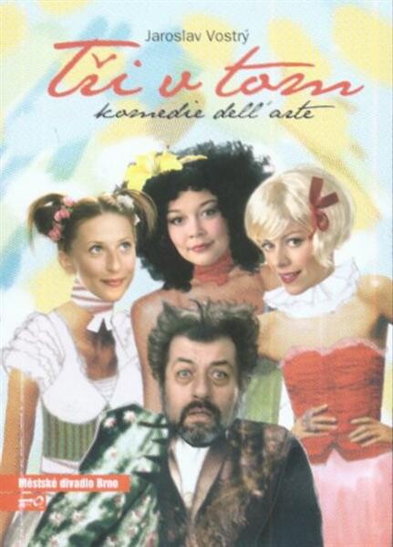 Jaroslav VostrŽ, Tři v tom 