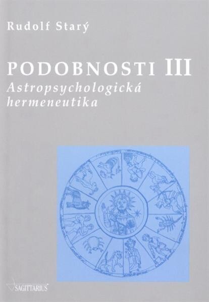 Podobnosti: astropsychologická hermeneutika, Svazek 3