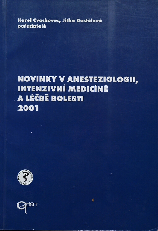 Novinky v anesteziologii, intenzivní medicíně a léčbě bolesti 2001