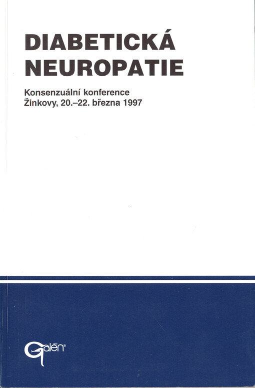 Diabetická neuropatie: konsenzuální konference Žinkovy, 20.-22.března 1997