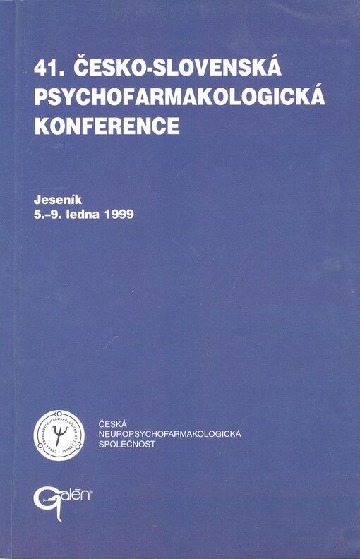 41. česko-slovenská psychofarmakologická konference : Jeseník 5.-9. ledna 1999