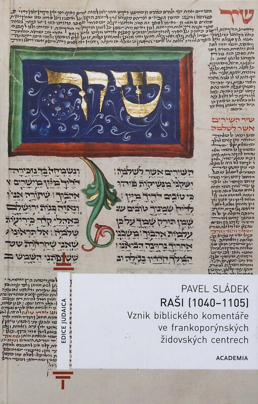 Raši (1040-1105) : vznik biblického komentáře ve frankoporýnských židovských centrech